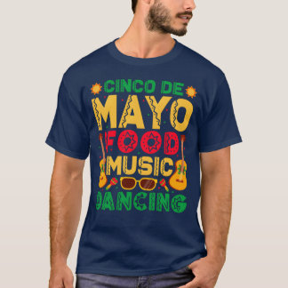 Cinco De Mayo Essen Musik Tanz Lustiger Maraca Jun T-Shirt