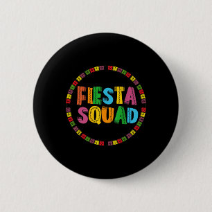 Cinco De Mayo Fiesta Squad Funny Let's Fiesta Mexi Button