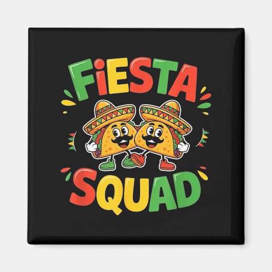 Cinco de mayo funny fiesta squad party for men magnet (Vorne)