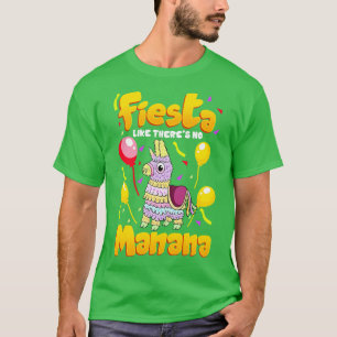 Cinco de mayo Funny Fiesta wie es keine Manana gib T-Shirt