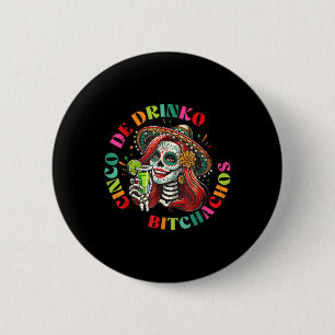 Cinco De Mayo Funny mexikanisches Party Cinco De D Button