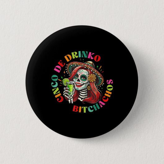 Cinco De Mayo Funny mexikanisches Party Cinco De D Button (Vorderseite)