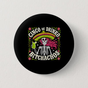 Cinco De Mayo Funny mexikanisches Party Cinco De D Button