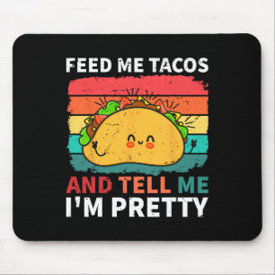 Cinco De Mayo Füttre Me Tacos Erzählen Sie mir, da Mousepad