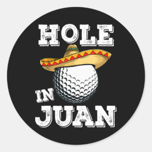 Cinco De Mayo Golf Funny Sprichwort Golfer Joke Ho Runder Aufkleber
