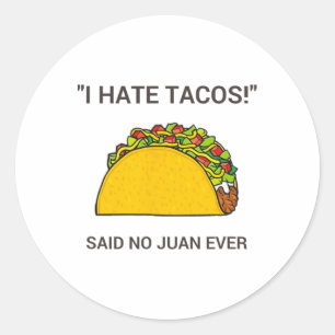 Cinco De Mayo I Hate Tacos sagte nie Juan Runder Aufkleber