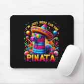 Cinco De Mayo Ich bin nur wegen der Pinata hier Me Mousepad (Mit Mouse)