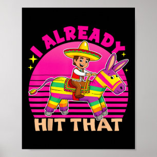 Cinco De Mayo Kostüm Ich habe diesen Piñata schon Poster