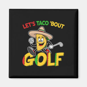 Cinco De Mayo Lasst uns Taco Bout Golf Shirt Lusti Magnet