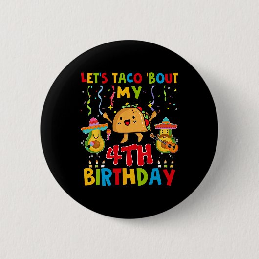 Cinco De Mayo Lasst uns Taco über meinen 4. Geburt Button (Vorderseite)