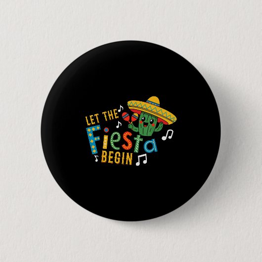 Cinco de mayo let the fiesta begin funny mexicanCi Button (Vorderseite)