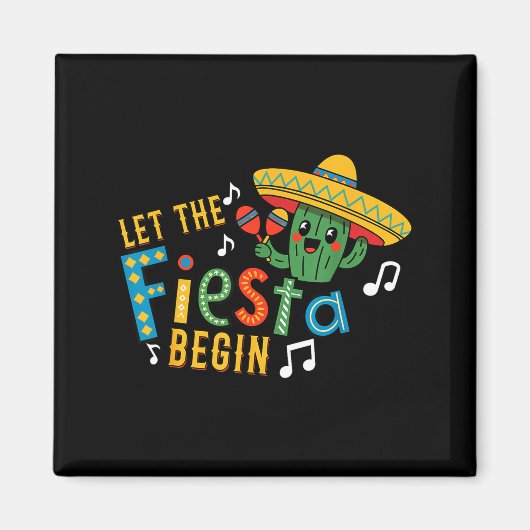 Cinco de mayo let the fiesta begin funny mexicanCi Magnet (Vorne)
