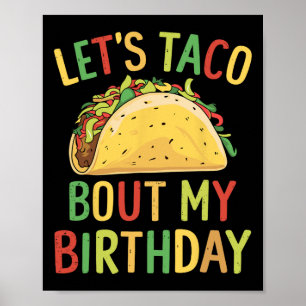 Cinco De Mayo Let's Taco Bout Mein Geburtstag mexi Poster