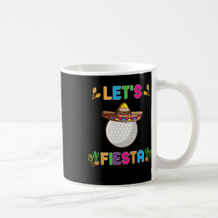 Cinco De Mayo Lustiger Golfball Lass uns Fiesta fe Kaffeetasse