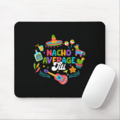 Cinco De Mayo Lustiger Nacho Durchschnitt Titi Mex Mousepad (Mit Mouse)