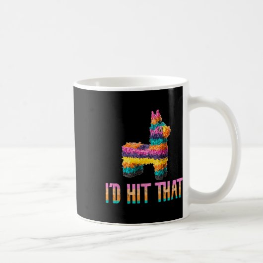 Cinco De Mayo Lustiger Pinata - Ich Würde Das Tref Kaffeetasse (Rechts)