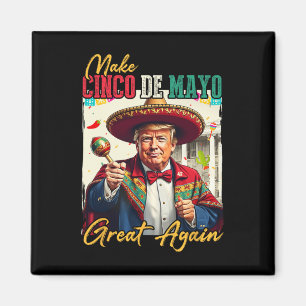 Cinco De Mayo Macht Cinco De Mayo wieder großartig Magnet