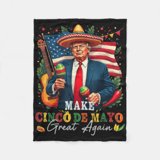 Cinco De Mayo Make Cinco De Mayo Great Again Donal Fleecedecke