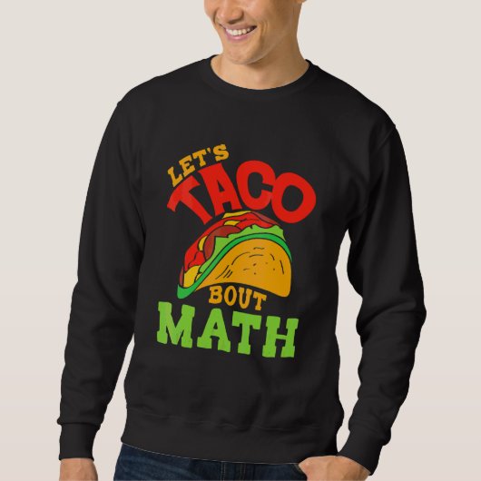 Cinco De Mayo Math Club Taco über Mathemat Sweatshirt (Vorderseite)