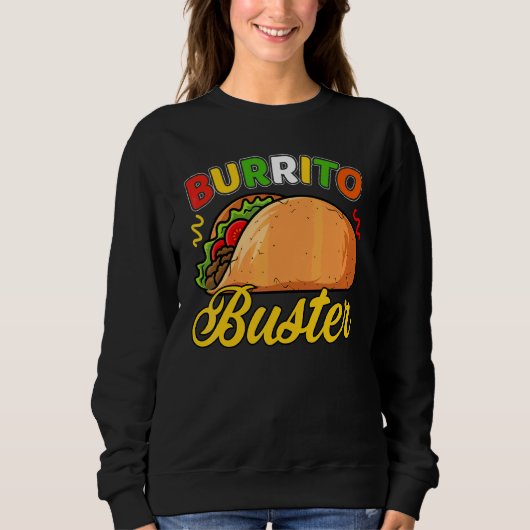 Cinco De Mayo Mexican Burrito Buster Sweatshirt (Vorderseite)
