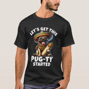 Cinco De Mayo-Mops-Pfoten-Party-Mops T-Shirt