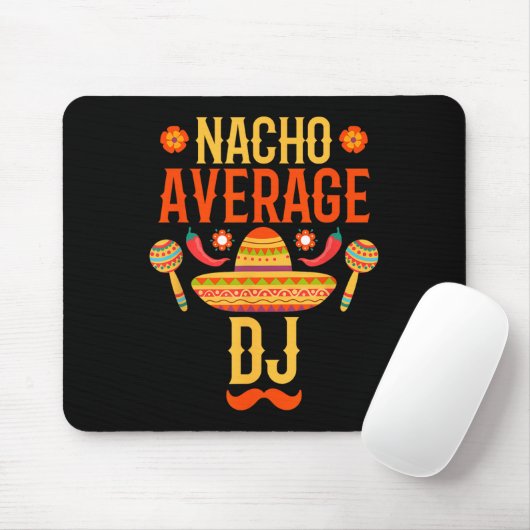 Cinco De Mayo Nacho Average Dj Mousepad (Mit Mouse)