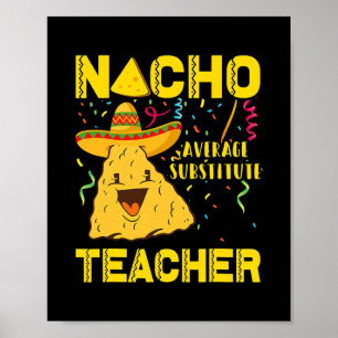 Cinco De Mayo Nacho Average Ersatzlehrer Poster