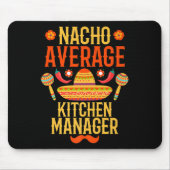 Cinco De Mayo Nacho Average Kitchen Manager Premiu Mousepad (Vorne)