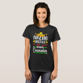 Cinco De Mayo Nacho Average School Counselor Funny T-Shirt (Vorne ganz)