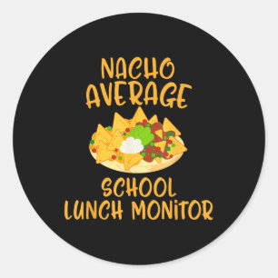 Cinco De Mayo Nacho Average School Lunch Monitor Runder Aufkleber