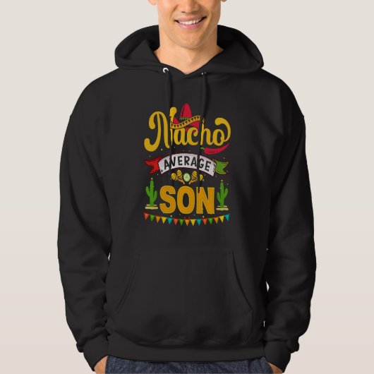 Cinco de Mayo Nacho Average son celebrate fiesta Hoodie (Vorderseite)