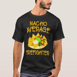 Cinco De Mayo Nacho Durchschnitt Feuerwehrmann Mex T-Shirt