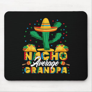 Cinco De Mayo Nacho Durchschnittlicher Opa Nachos Mousepad