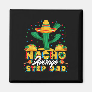 Cinco De Mayo Nacho Durchschnittlicher Stiefvater Magnet