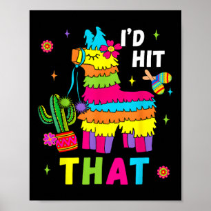 Cinco De Mayo Party ich hatte, dass Pinatas Funny  Poster