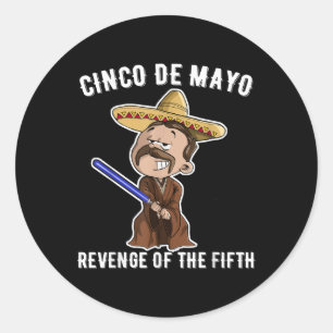 Cinco de Mayo_ Rache des Fünften Shirts Funny Runder Aufkleber