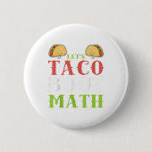 Cinco De Mayo Shirt Mathematik Dozentin Math Team  Button (Vorderseite)