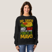 Cinco De Mayo Sip Savor And Salsa 5 De Mayo Sweatshirt (Vorne ganz)