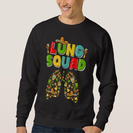 Cinco De Mayo Taco Lung Squad rt Respiratory Thera Sweatshirt (Vorderseite)