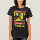 Cinco De Mayo Tacos With A Chance of Tequila T-Shirt (Vorderseite)
