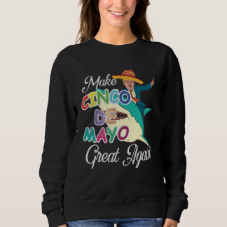 Cinco De Mayo Tequila Tacos Mexican Beer Happy Cin Sweatshirt
