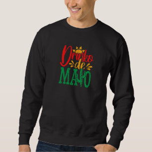 Cinco De Mayo Vintag Mexican Drinko De Mayo 2 Sweatshirt