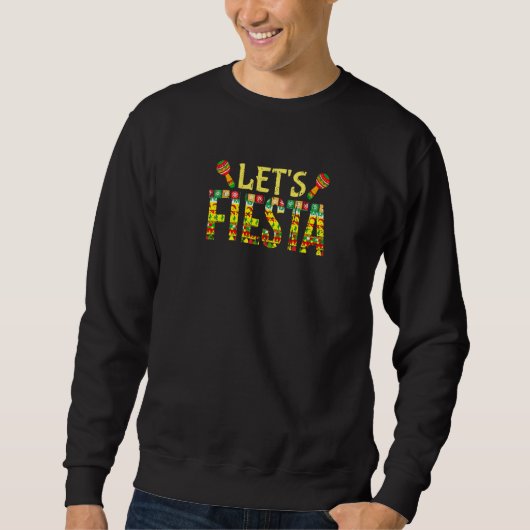 Cinco De Mayo Vintag mexikanisch Let's Fiesta Sweatshirt (Vorderseite)