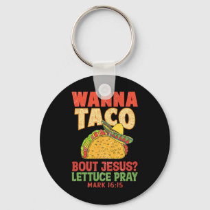 Cinco De Mayo Wanna Taco Bout Jesus Frauen Männer Schlüsselanhänger