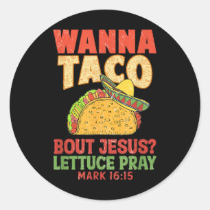 Cinco De Mayo Wanna Taco Bout Jesus Women Men Chri Runder Aufkleber