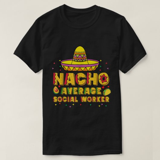Cinco De Mayo Women Nacho Durchschnitt Sozialarbei T-Shirt (Design vorne)