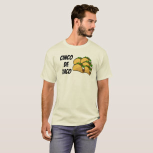 Cinco de Taco T - Shirt