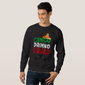 Cinco Drinko Squad Party Mexican Fiesta Cinco De Sweatshirt (Vorne ganz)