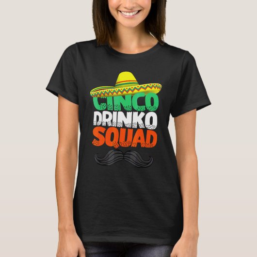 Cinco Drinko Squad Party Mexican Fiesta Cinco De T-Shirt (Vorderseite)