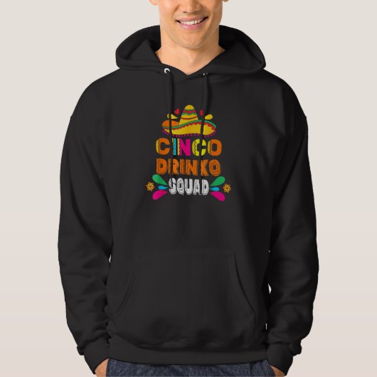 Cinco Drinko Squad Party Mexican Fiesta Funny Cinc Hoodie (Vorderseite)